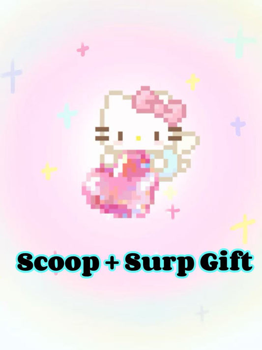 Scoop + Surper Gift